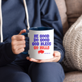 Do Good Be Good God Bless Mug | Buffalo Football Fan Coffee Cup