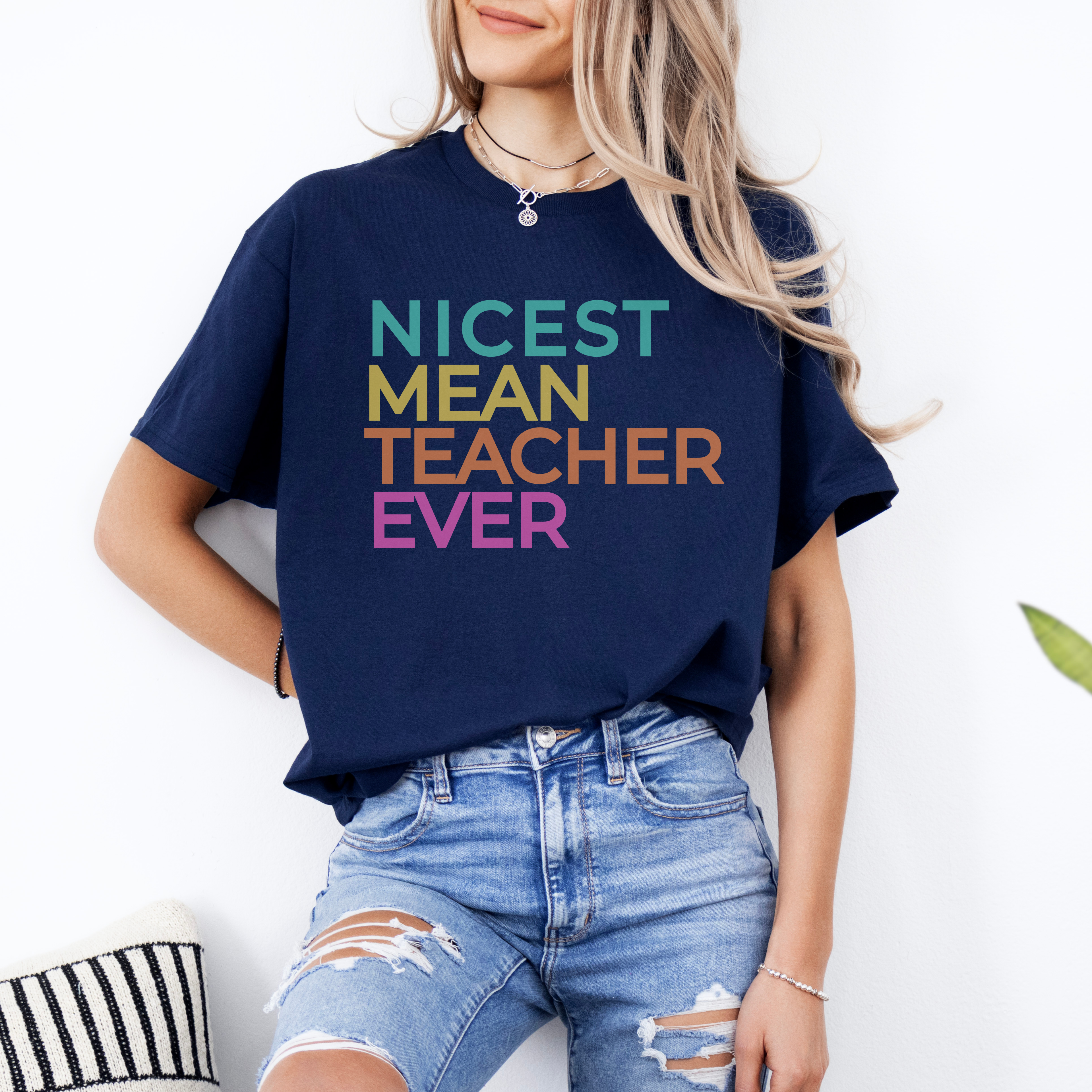 Nicest Mean Teacher Ever Graphic Tee – Funny Teacher Shirt – Colorful Classroom Tee – Teacher Gift Shirt