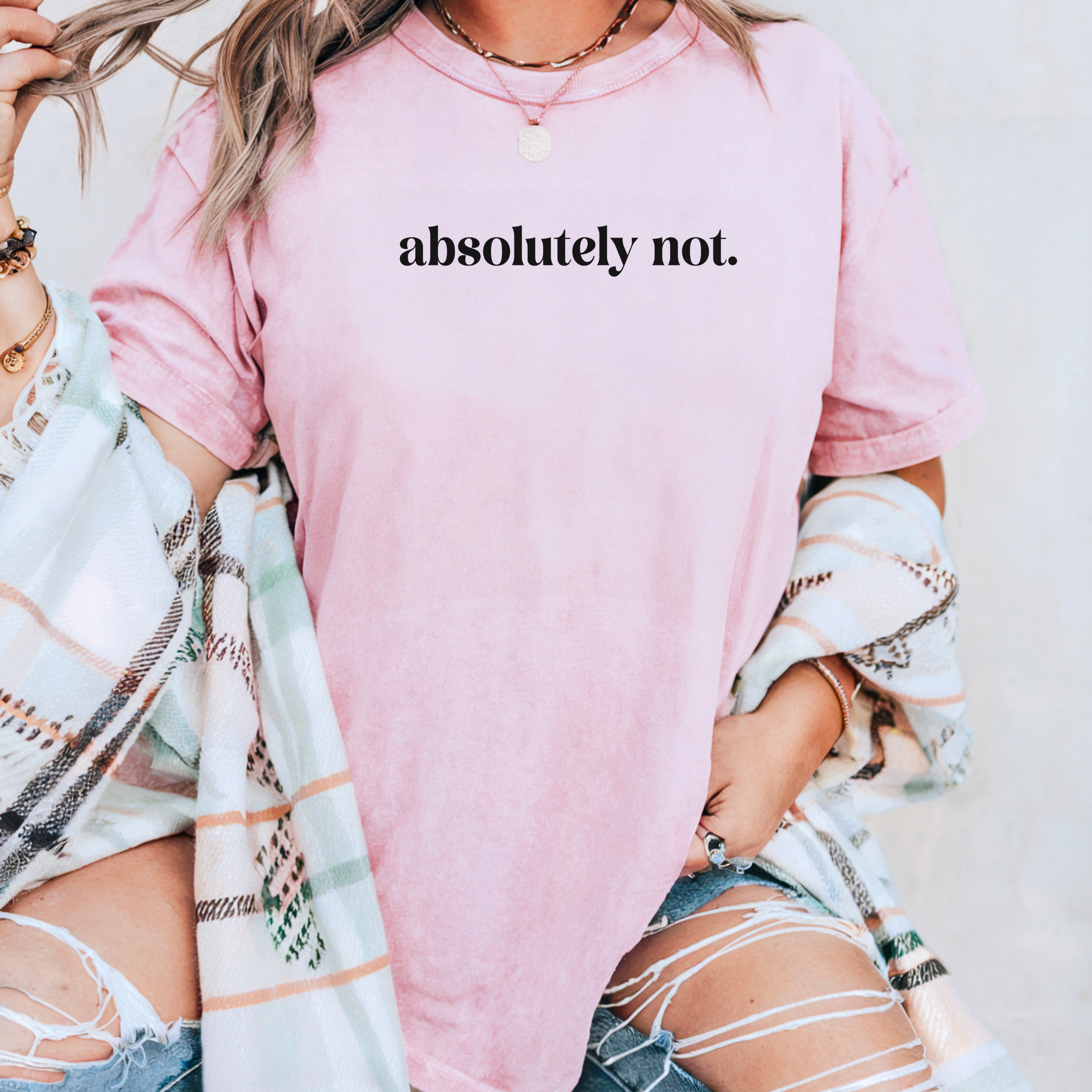 Absolutely Not Graphic Tee | Bold Statement Shirt