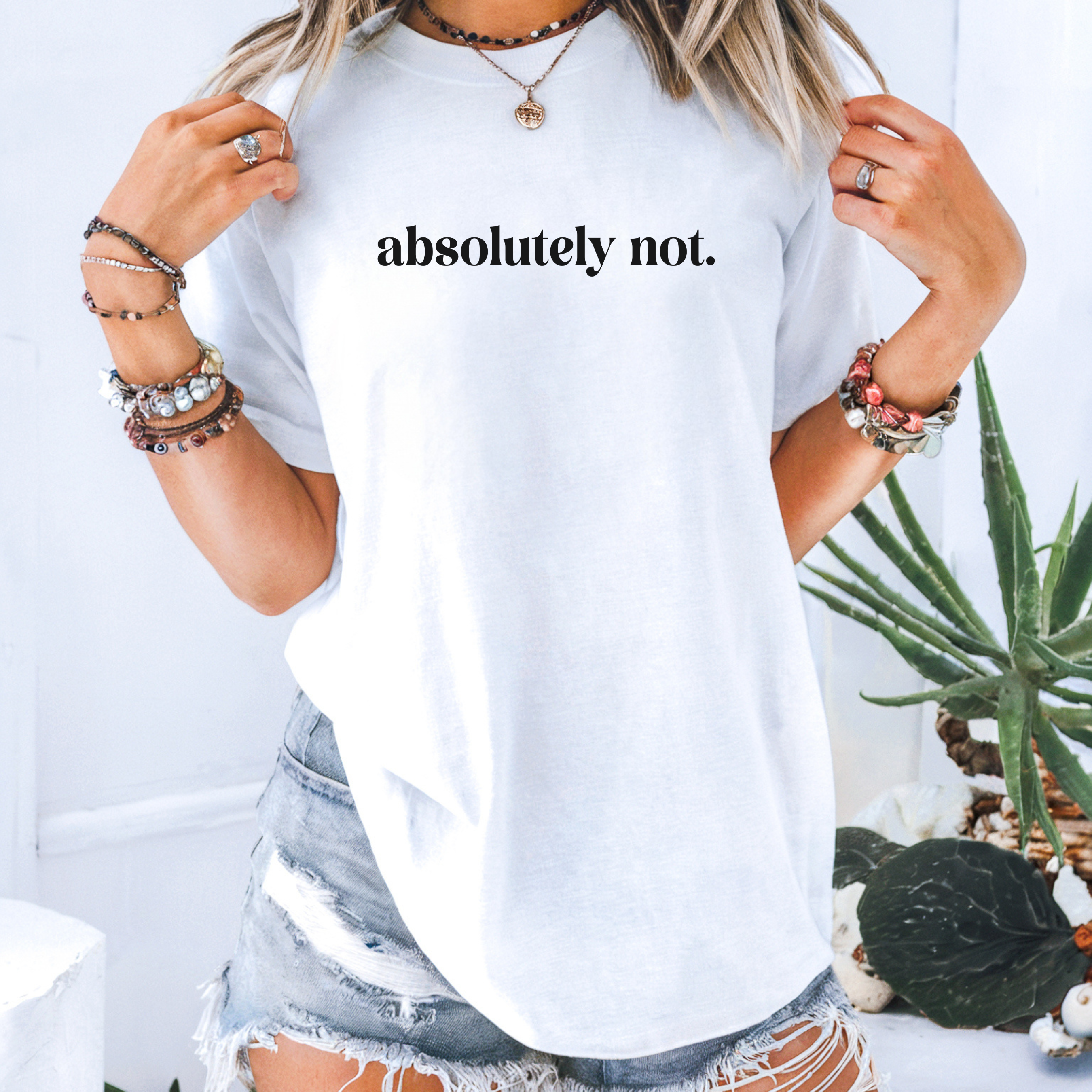Absolutely Not Graphic Tee | Bold Statement Shirt