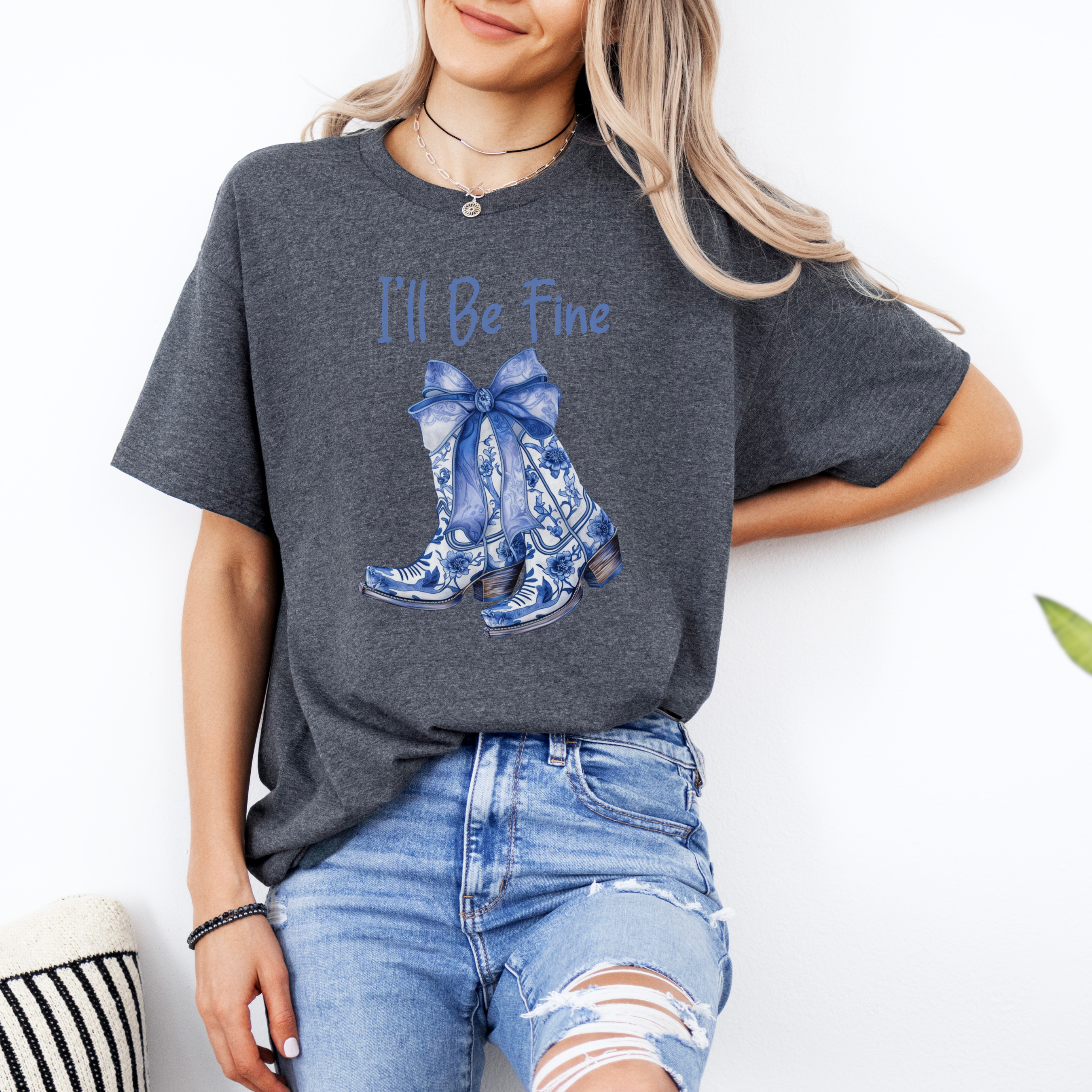 I’ll Be Fine Tee | Cute Cowgirl Boot Shirt, Western Coquette Graphic Tee for Women